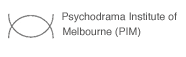 Psychodrama Institute of Melbourne (PIM)
